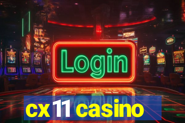 cx11 casino